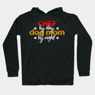 Chef By Day Dog Mom By Night Hoodie